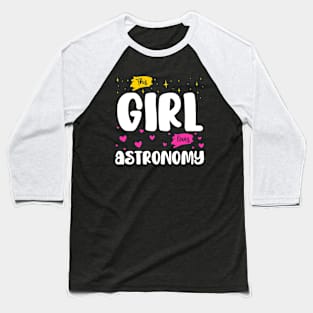 This Girl Loves Astronomy - Stargazing Enthusiast Graphic Baseball T-Shirt